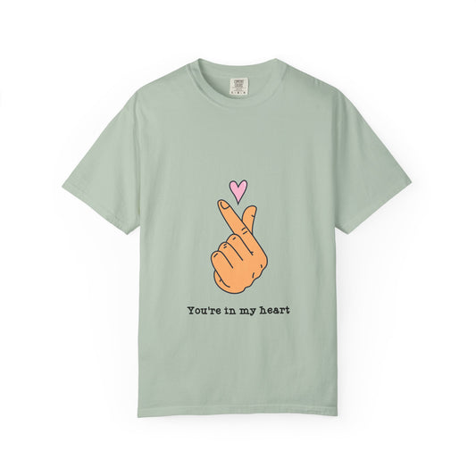 You're in My Heart Tee