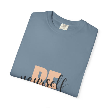 Be Yourself Tee